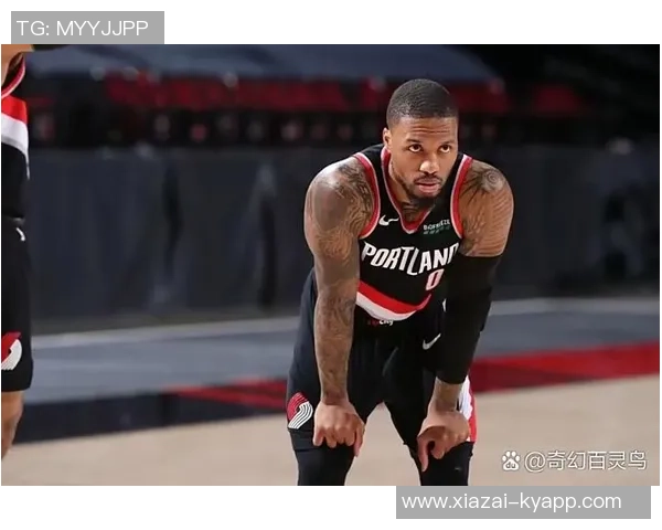 利拉德称赞阿夫迪亚表现出色开拓者争冠需依赖他这样的球员